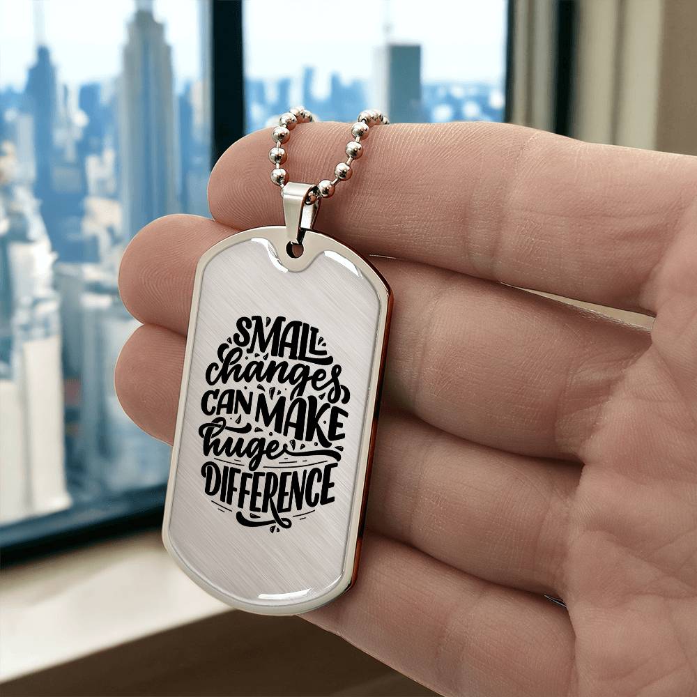 Luxury Dog Tag, Military Ball Chain, Small Changes Can Make Huge Difference
