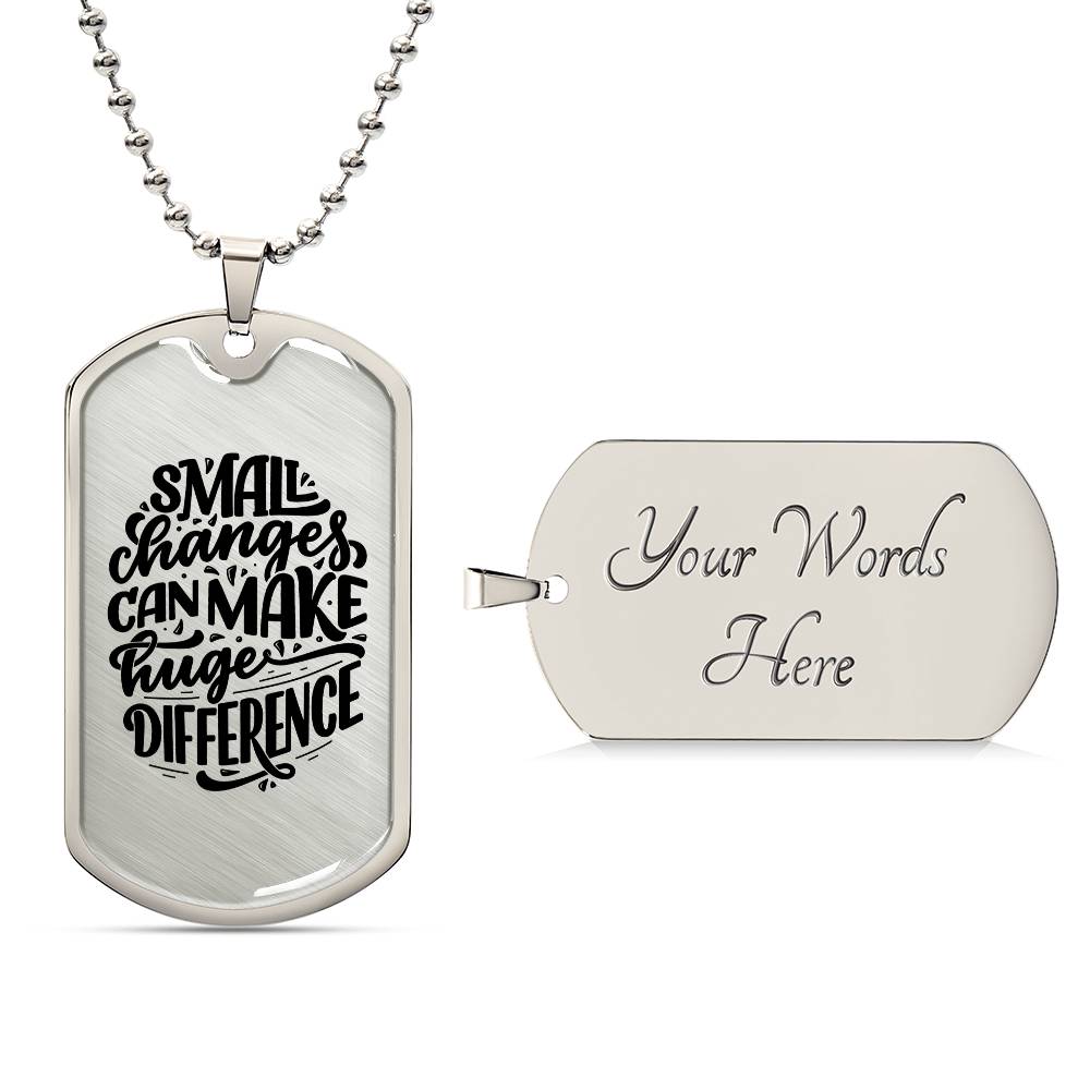 Luxury Dog Tag, Military Ball Chain, Small Changes Can Make Huge Difference