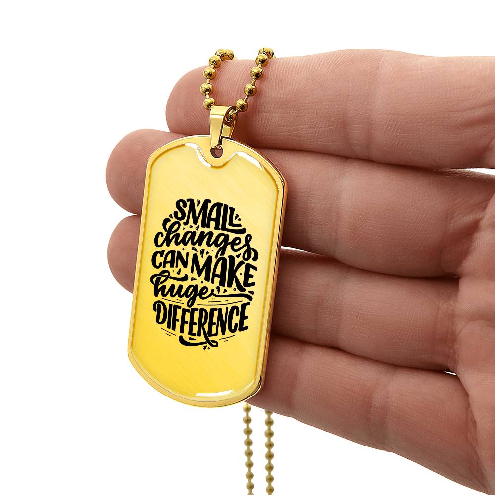 Luxury Dog Tag, Military Ball Chain, Small Changes Can Make Huge Difference