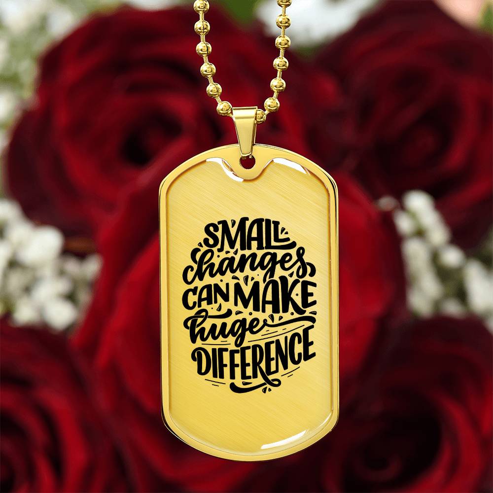 Luxury Dog Tag, Military Ball Chain, Small Changes Can Make Huge Difference
