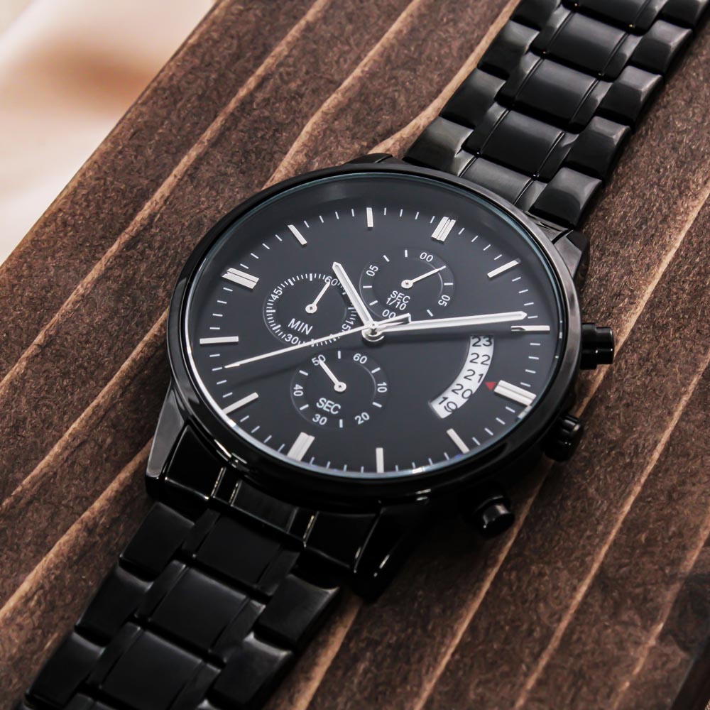 Engraved Design Black Chronograph Watch, To Son, Life Is Filled Wit Hard Times And Good Times