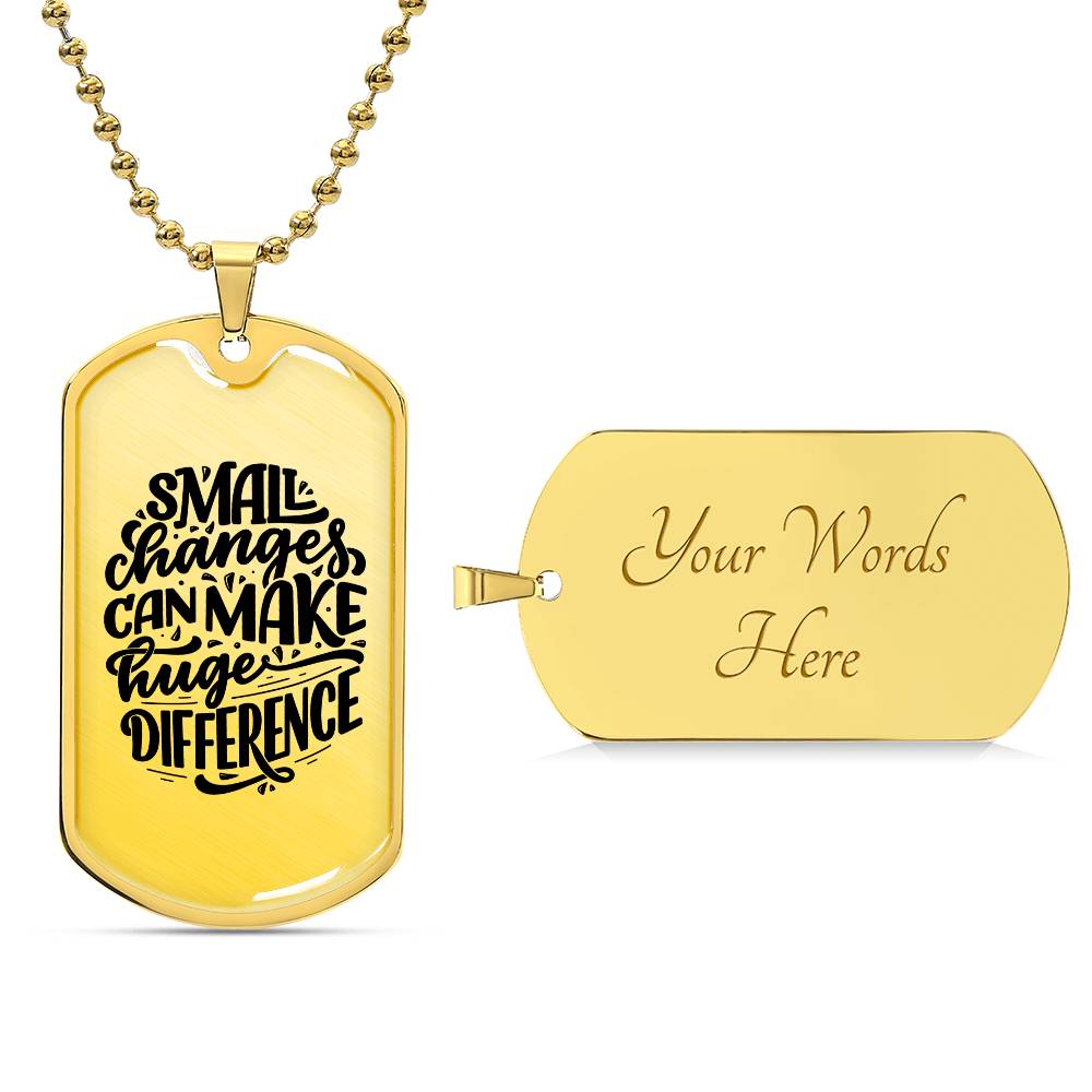Luxury Dog Tag, Military Ball Chain, Small Changes Can Make Huge Difference