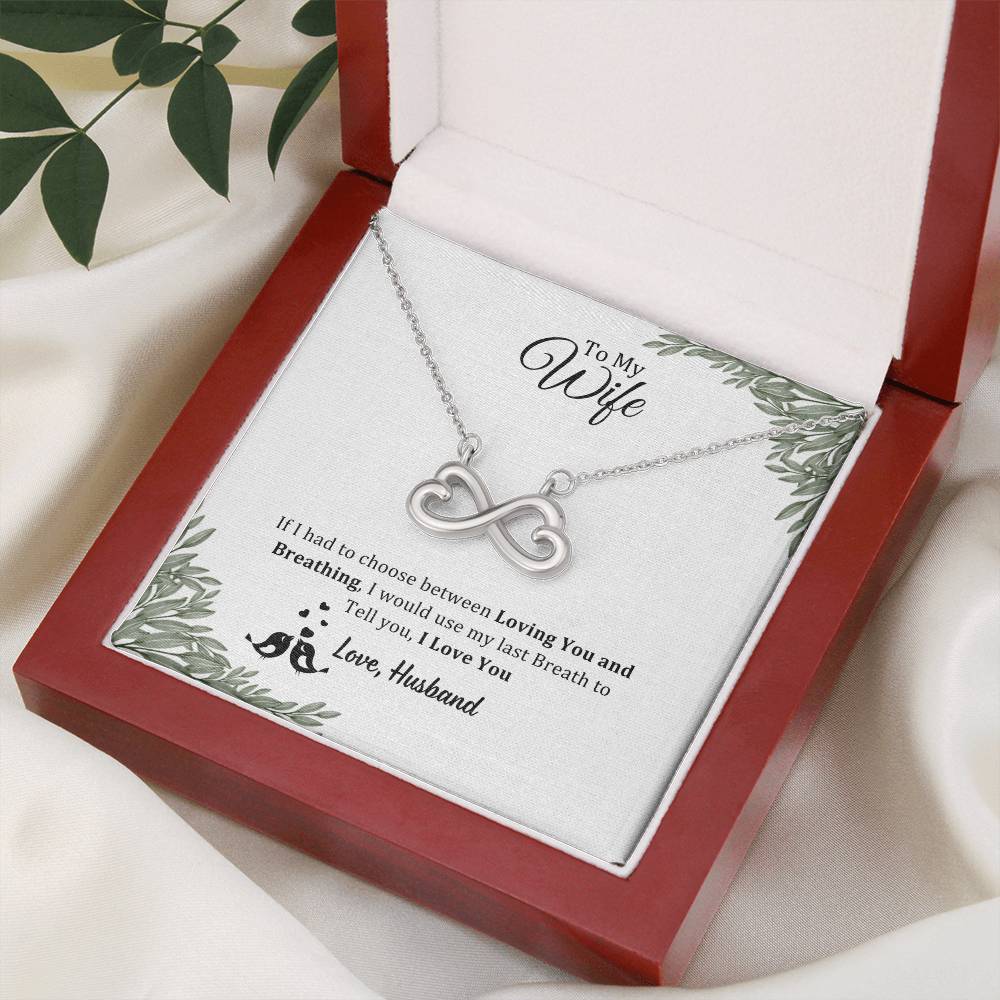 Endless Love Necklace, To Wife, I Would Use My Last Breath To Tell I Love You