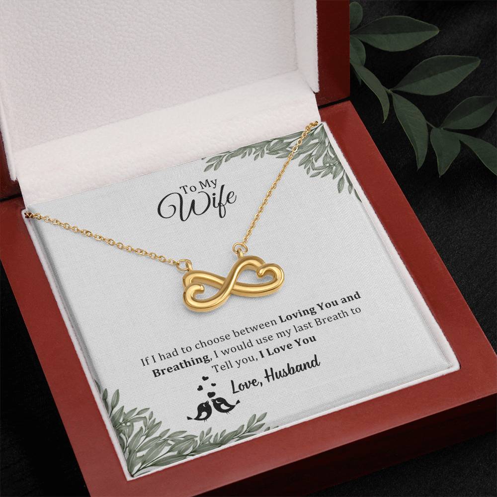 Endless Love Necklace, To Wife, I Would Use My Last Breath To Tell I Love You
