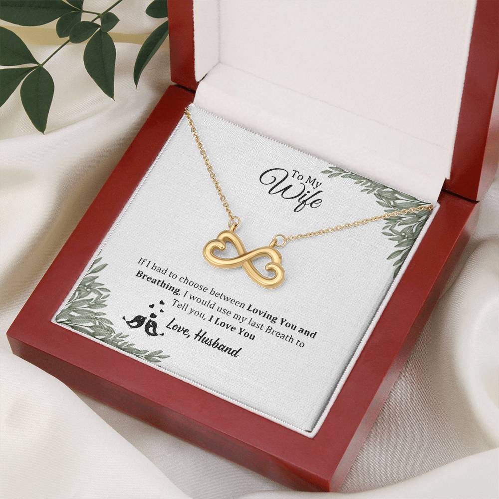 Endless Love Necklace, To Wife, I Would Use My Last Breath To Tell I Love You