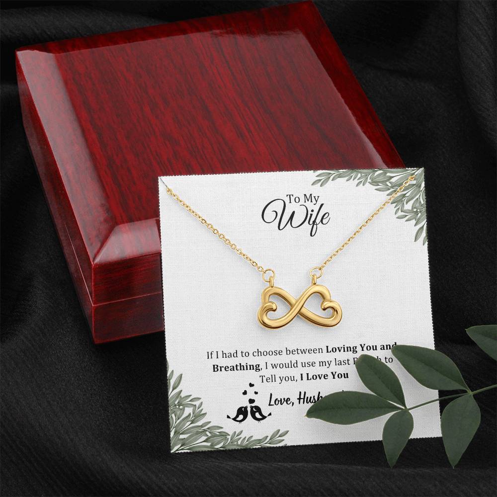 Endless Love Necklace, To Wife, I Would Use My Last Breath To Tell I Love You
