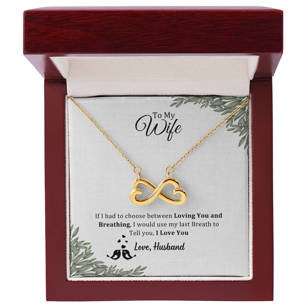 Endless Love Necklace, To Wife, I Would Use My Last Breath To Tell I Love You