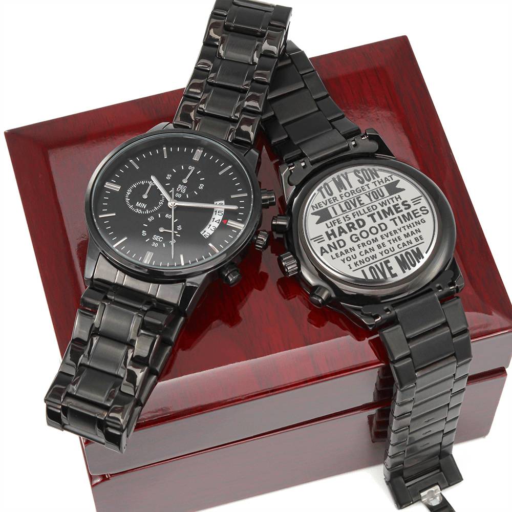 Engraved Design Black Chronograph Watch, To Son, Life Is Filled Wit Hard Times And Good Times
