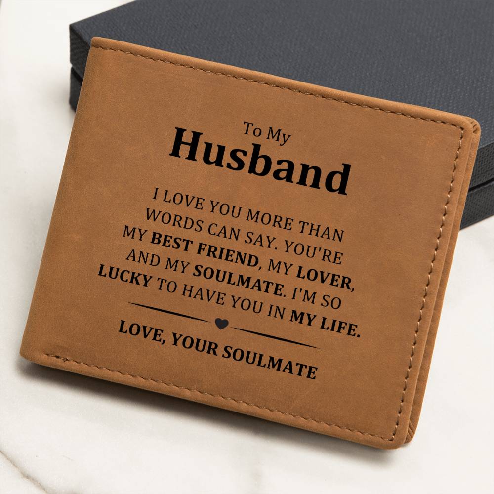 Husband Gifts - I love you more than words can say. You're my best friend, my lover, and my soulmate.