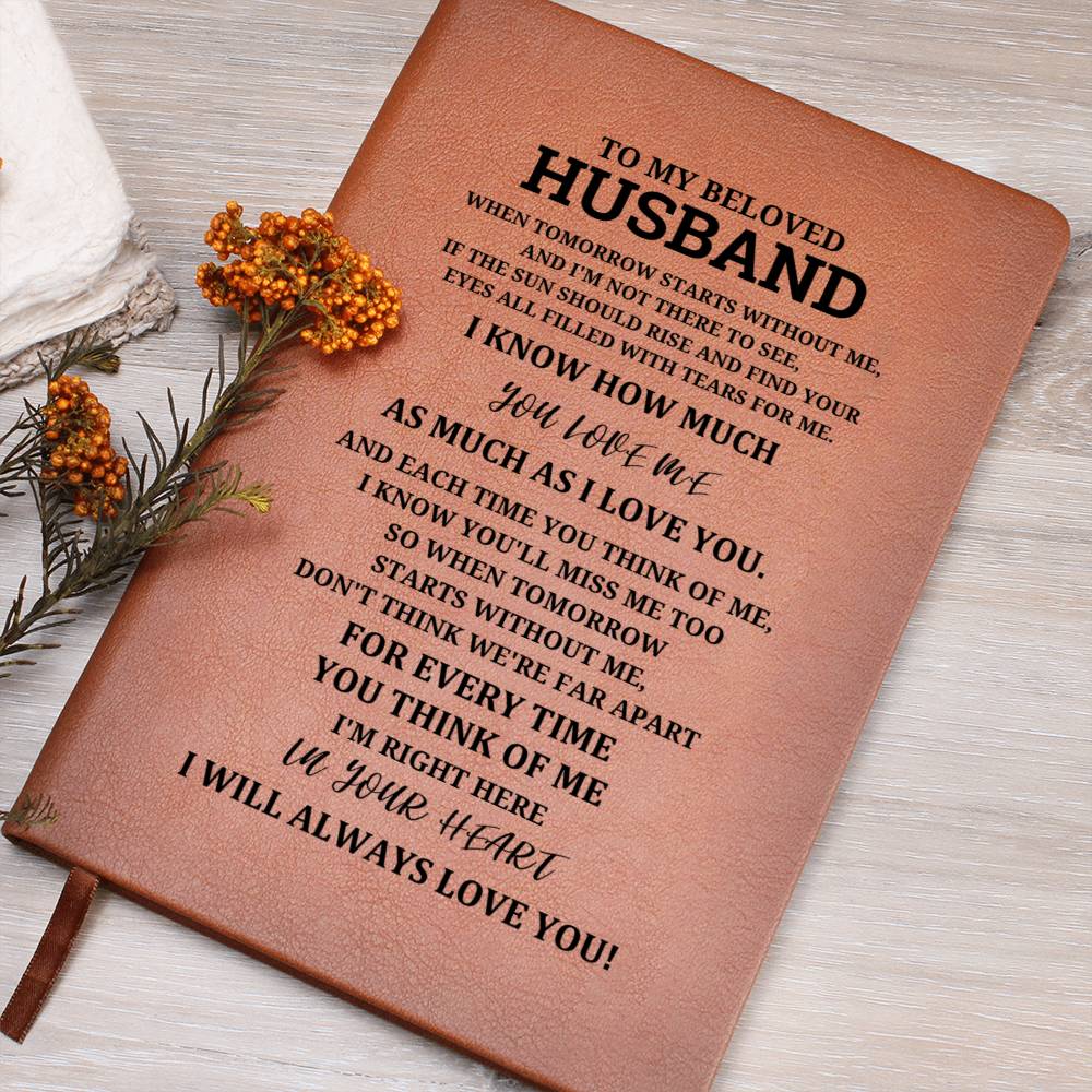 Husband Gifts - When tomorrow starts without me, and I'm not there to see, if the sun should rise and find your eyes all filled with tears for me