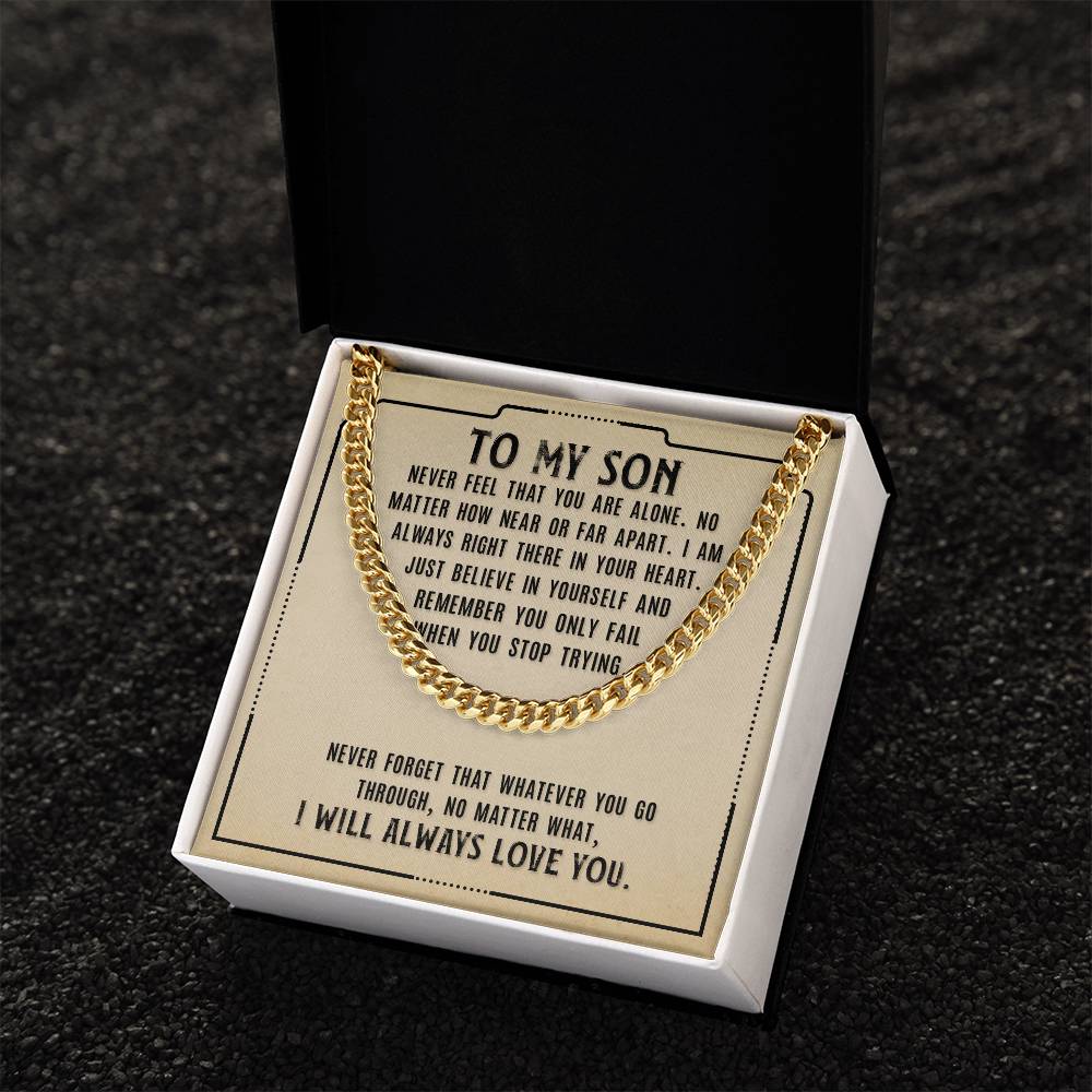 Cuban Link Chain, To Son, Never Feel That You Are Alone