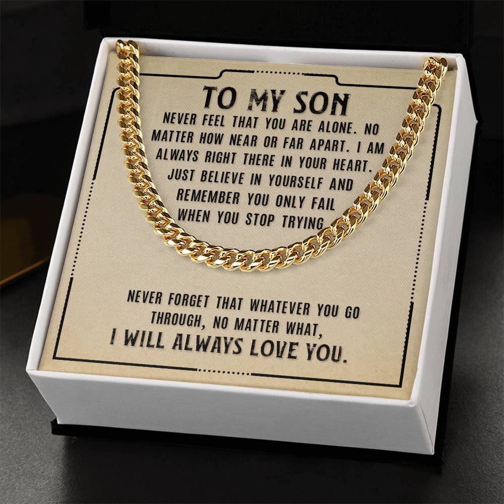 Cuban Link Chain, To Son, Never Feel That You Are Alone