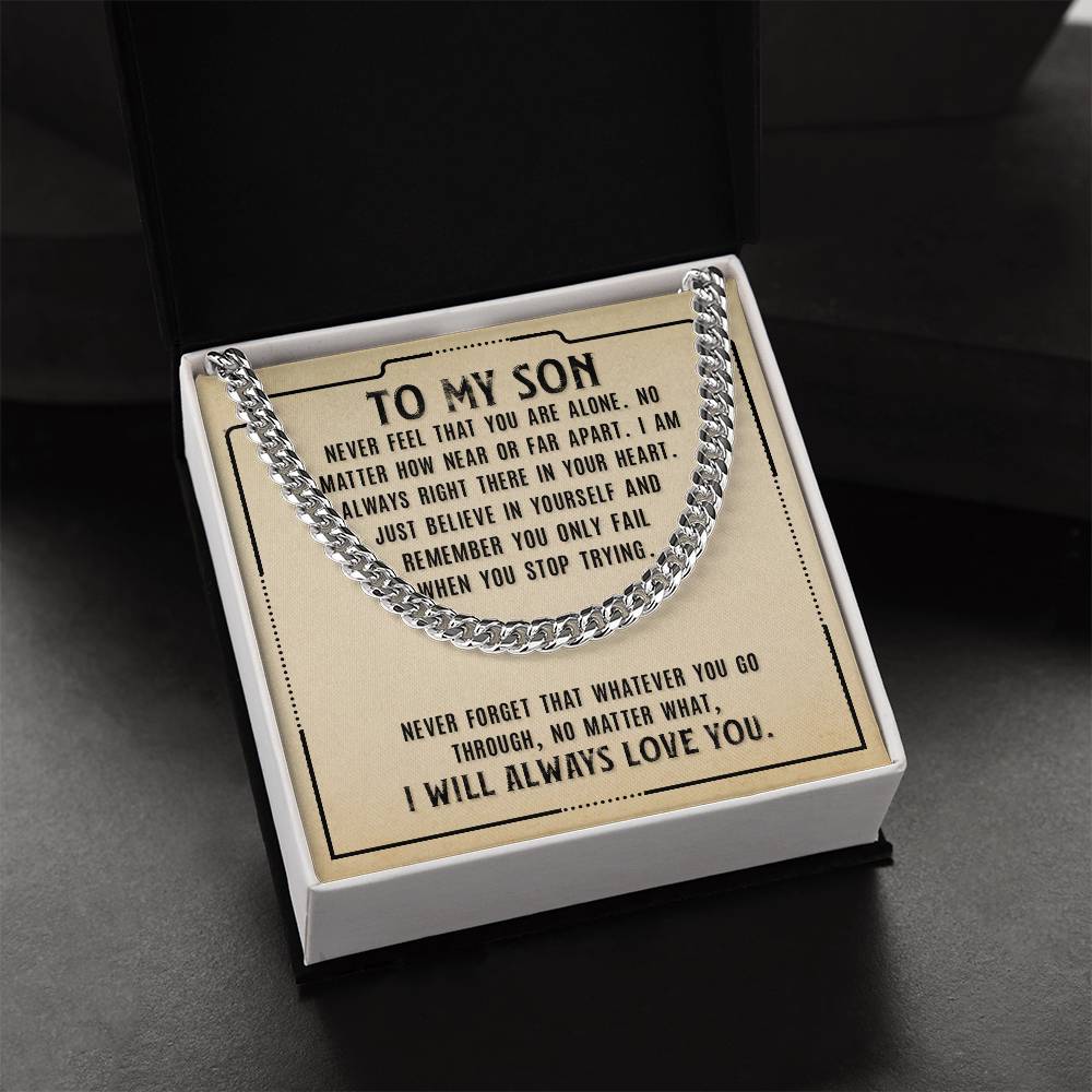 Cuban Link Chain, To Son, Never Feel That You Are Alone