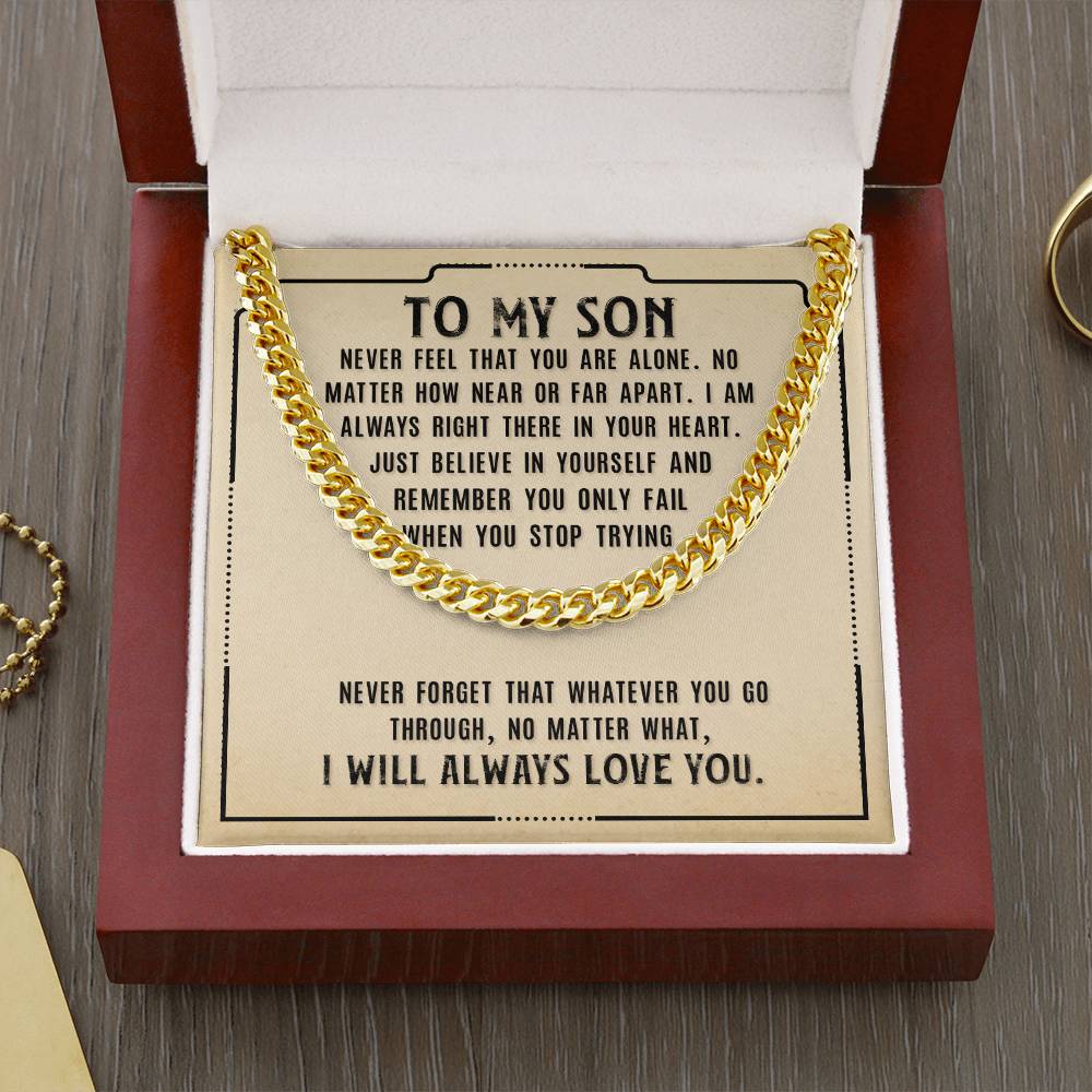 Cuban Link Chain, To Son, Never Feel That You Are Alone