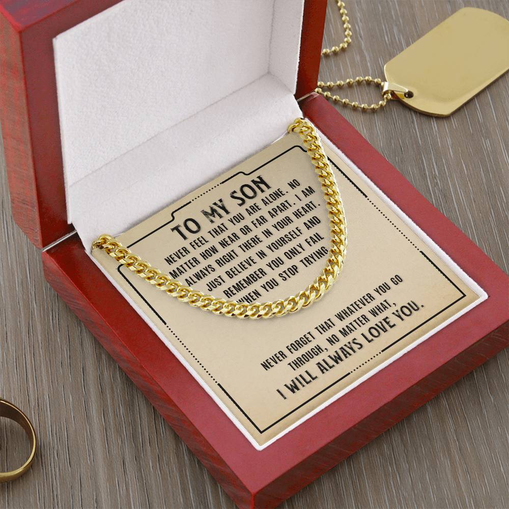 Cuban Link Chain, To Son, Never Feel That You Are Alone