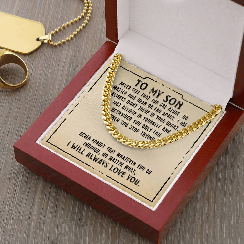 Cuban Link Chain, To Son, Never Feel That You Are Alone