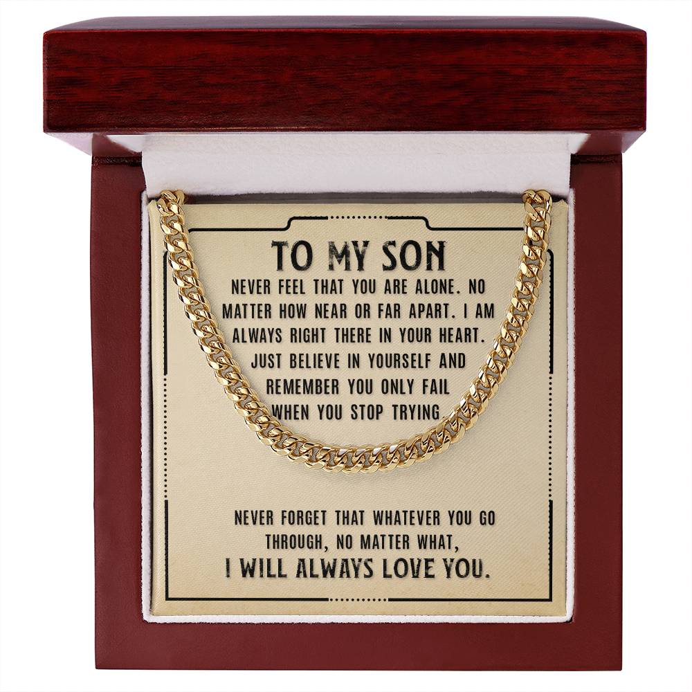 Cuban Link Chain, To Son, Never Feel That You Are Alone