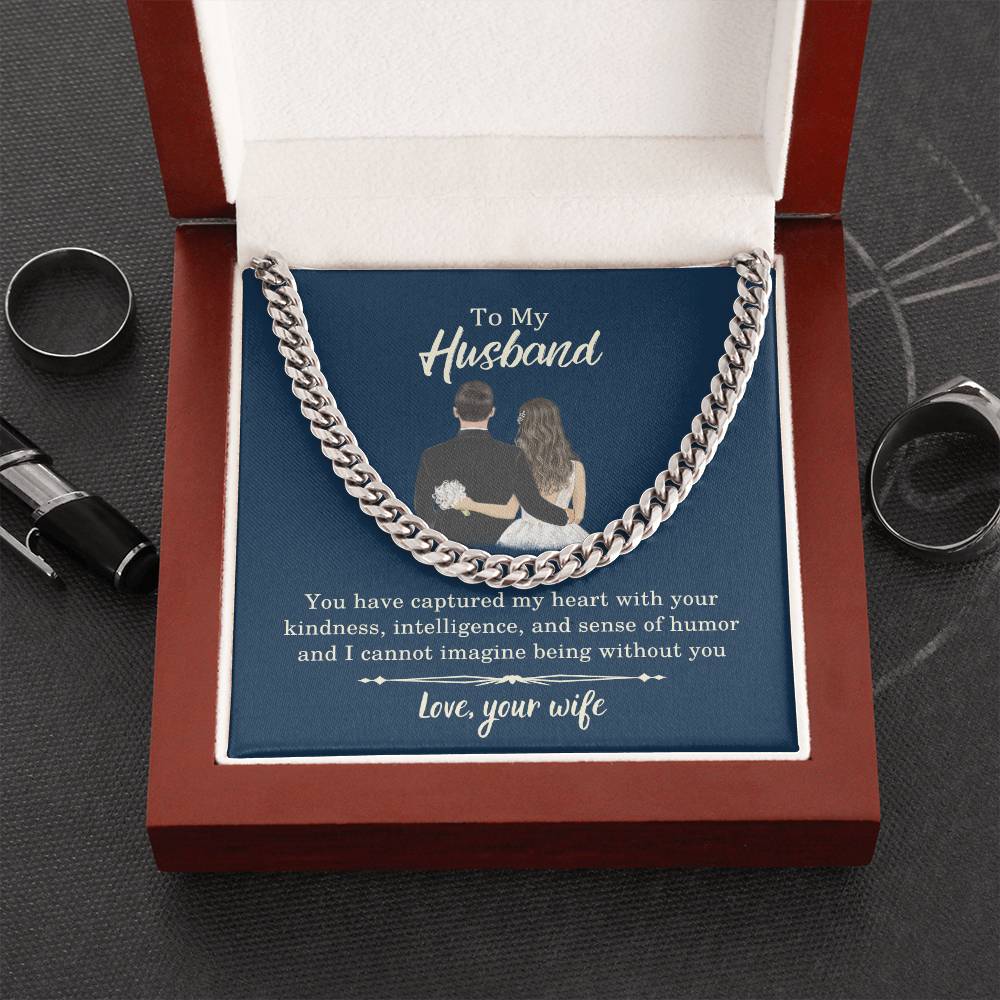 Husband Gifts - You have captured my heart with your kindness, intelligence, and sense of humor