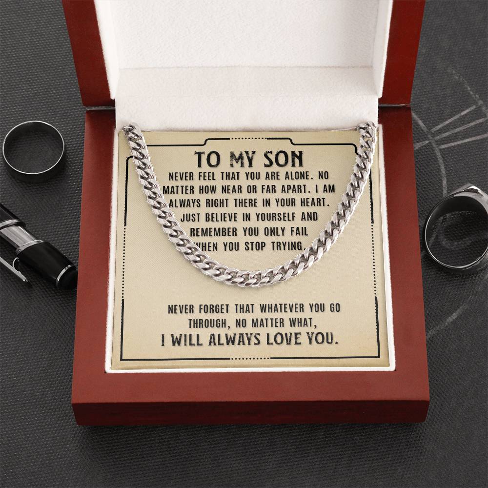 Cuban Link Chain, To Son, Never Feel That You Are Alone