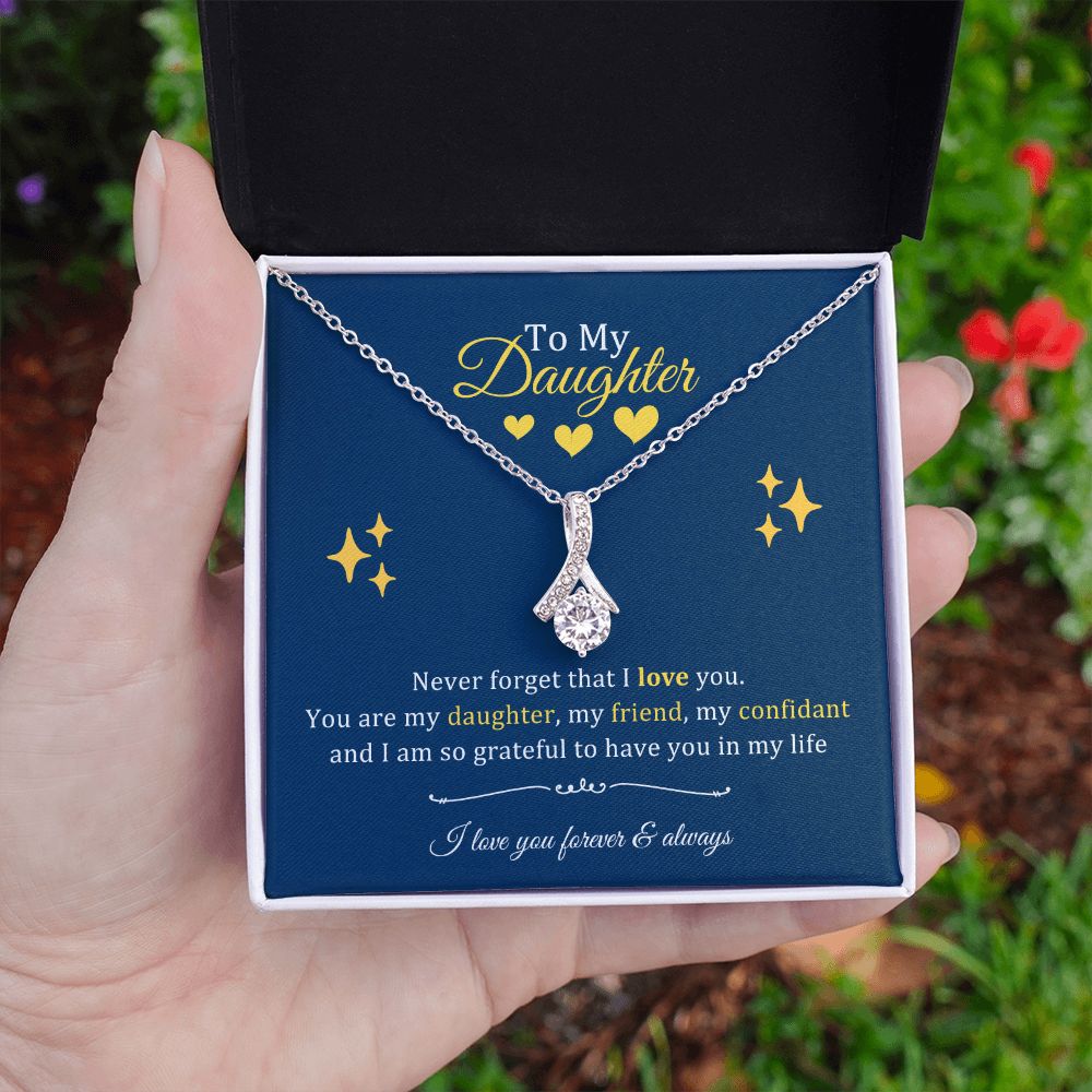 Daughter Gifts - You are my daughter, my friend, my confidant