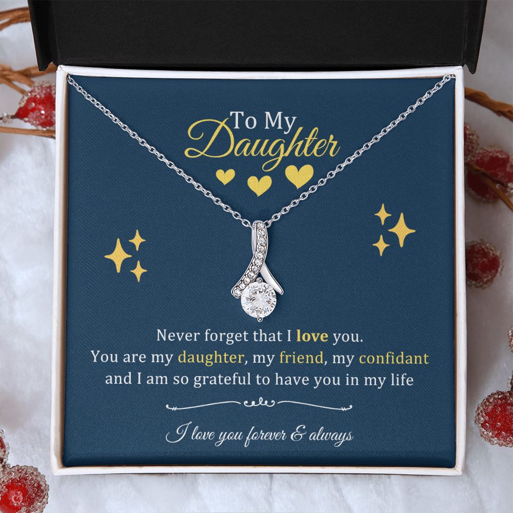 Daughter Gifts - You are my daughter, my friend, my confidant