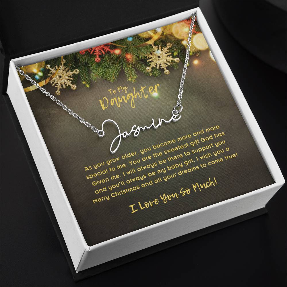 To Daughter, Signature Name Necklace, As You Grow Older, You Become More And More Special To Me
