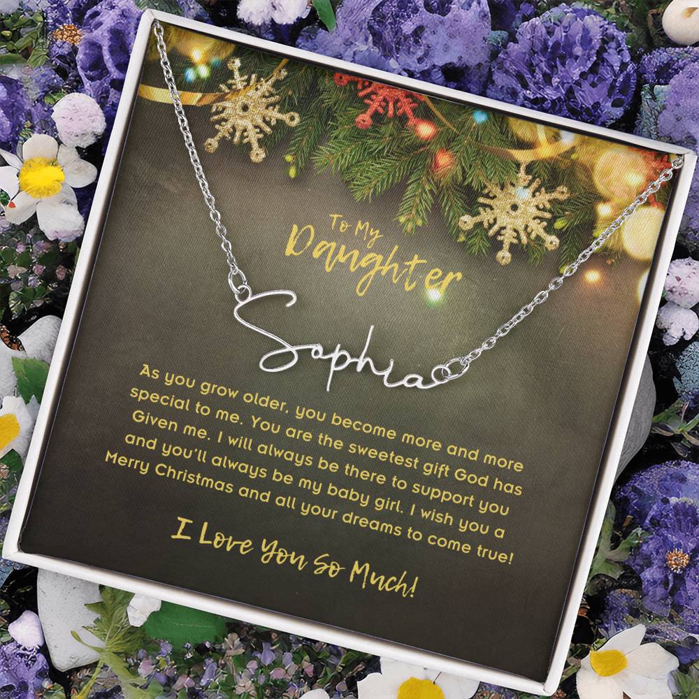 To Daughter, Signature Name Necklace, As You Grow Older, You Become More And More Special To Me