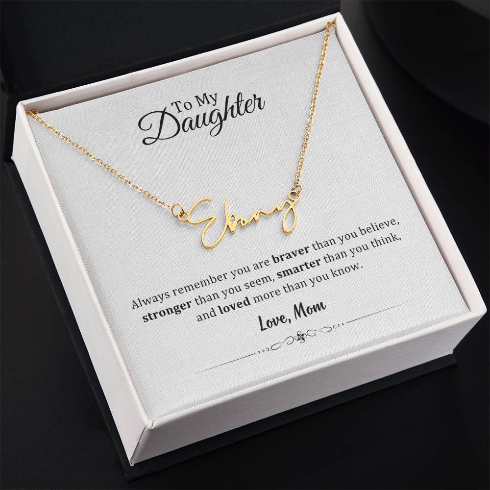 004 - TO DAUGHTER FROM MOM - SIGNATURE NAME NECKLACE