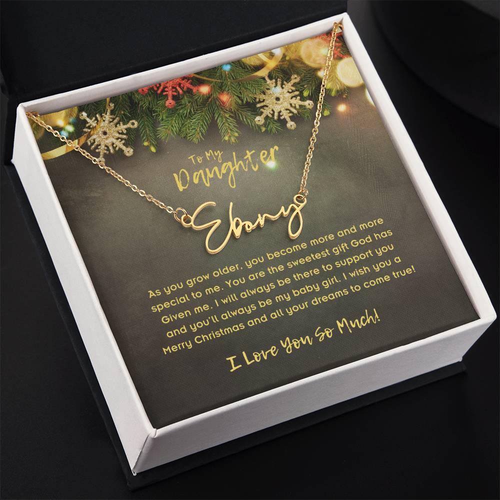 To Daughter, Signature Name Necklace, As You Grow Older, You Become More And More Special To Me