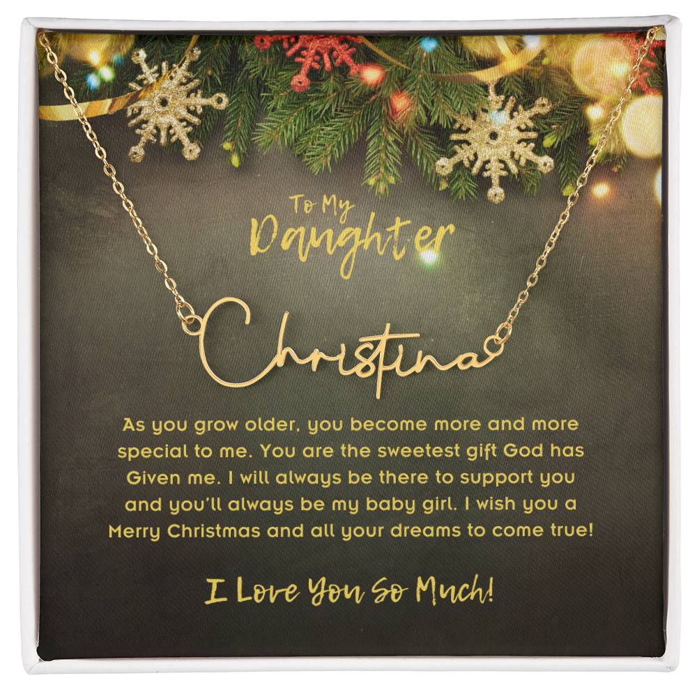 To Daughter, Signature Name Necklace, As You Grow Older, You Become More And More Special To Me
