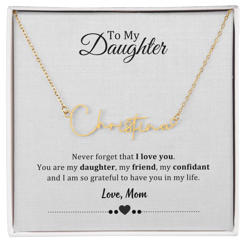 003 - TO DAUGHTER FROM MOM - SIGNATURE NAME NECKLACE