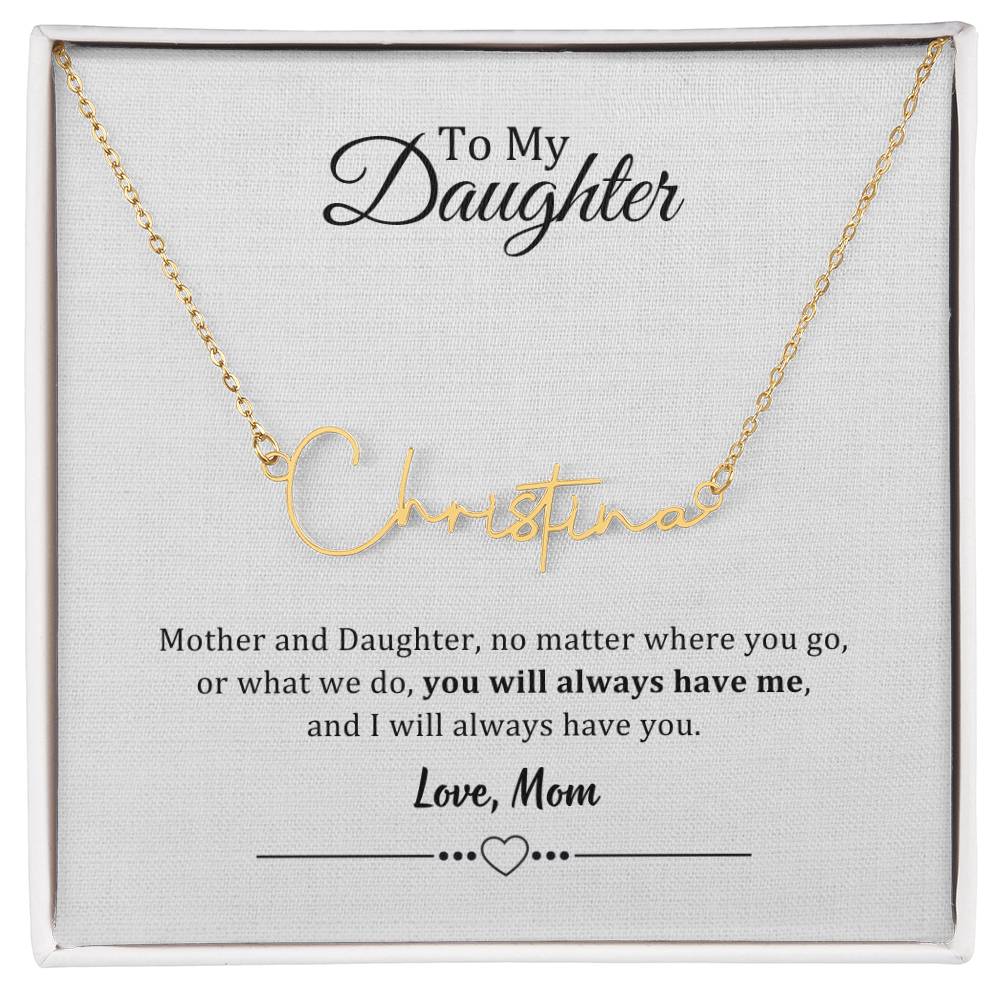 002 - TO DAUGHTER FROM MOM - SIGNATURE NAME NECKLACE