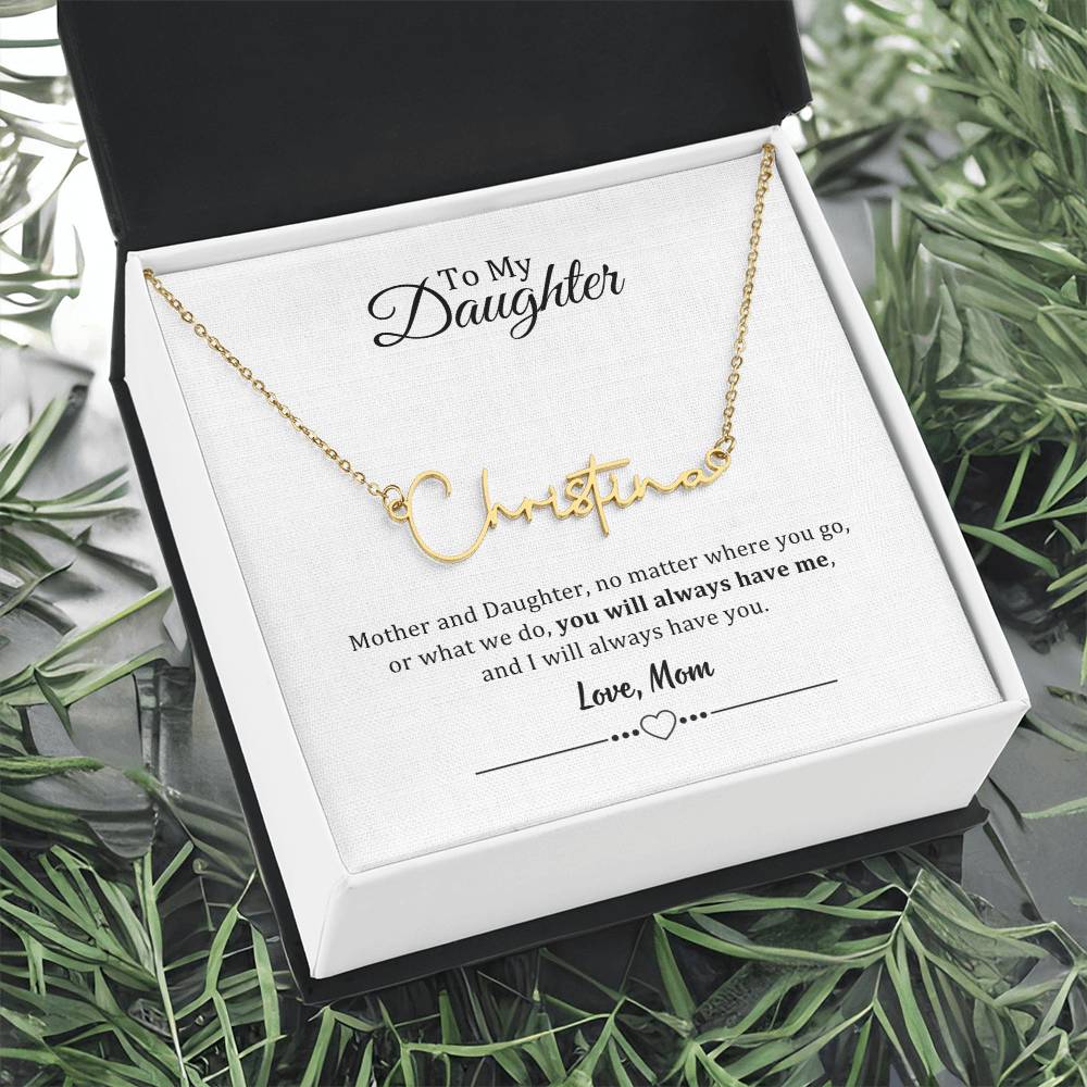 002 - TO DAUGHTER FROM MOM - SIGNATURE NAME NECKLACE