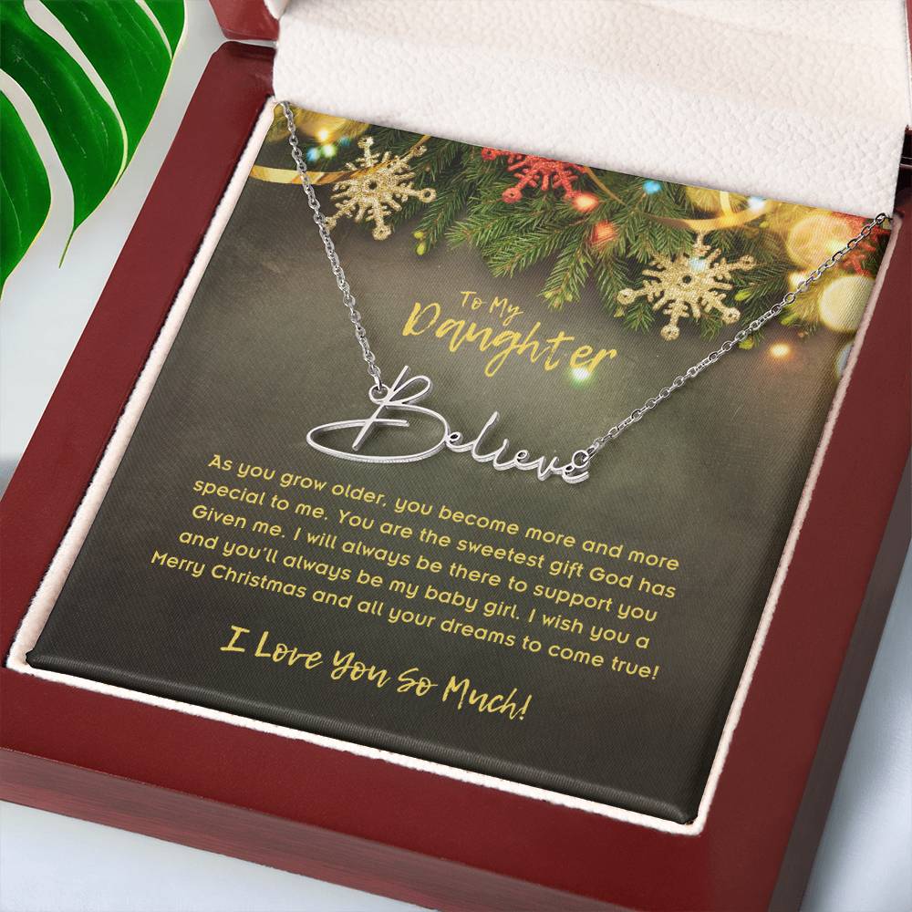 To Daughter, Signature Name Necklace, As You Grow Older, You Become More And More Special To Me