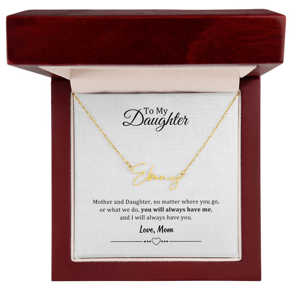002 - TO DAUGHTER FROM MOM - SIGNATURE NAME NECKLACE