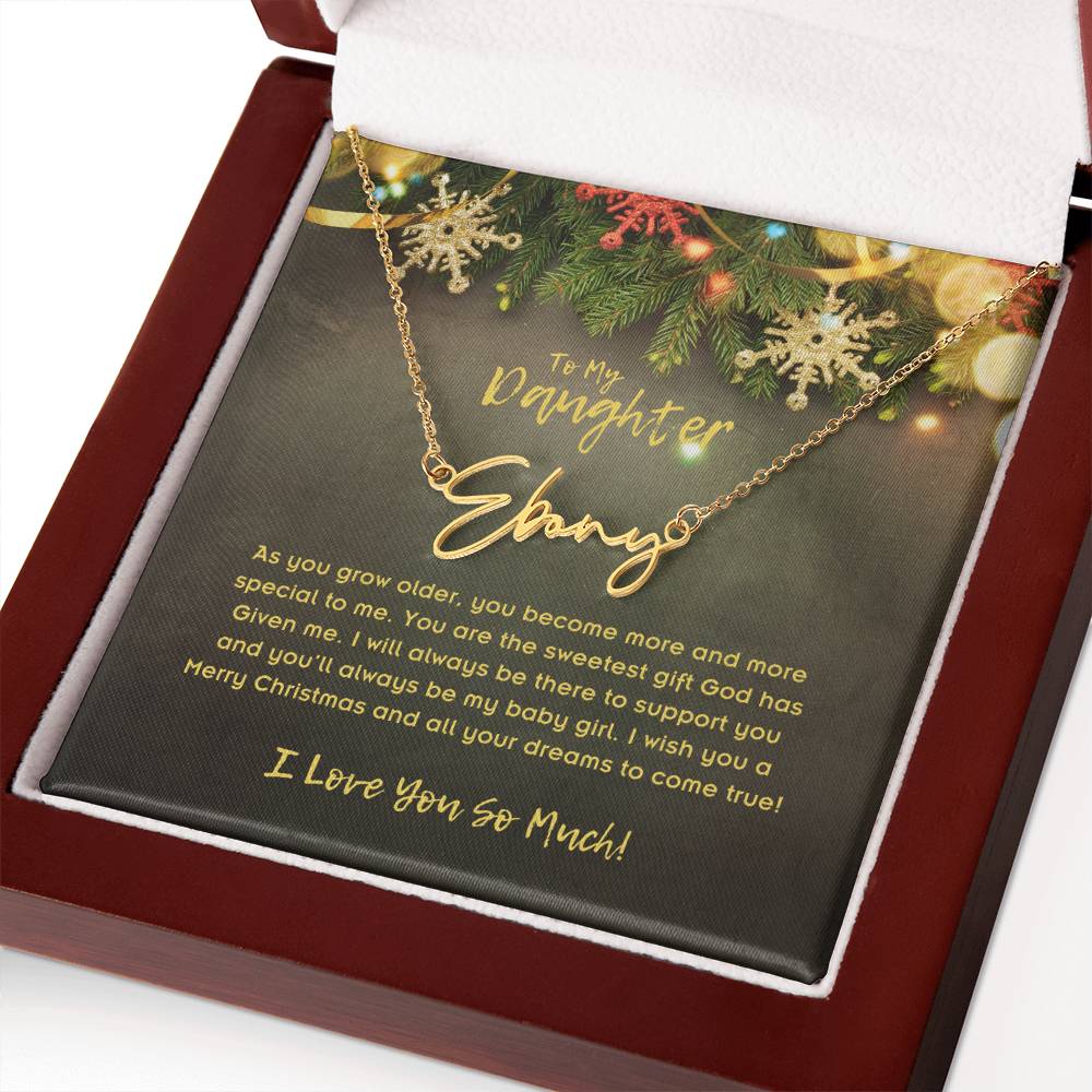 To Daughter, Signature Name Necklace, As You Grow Older, You Become More And More Special To Me
