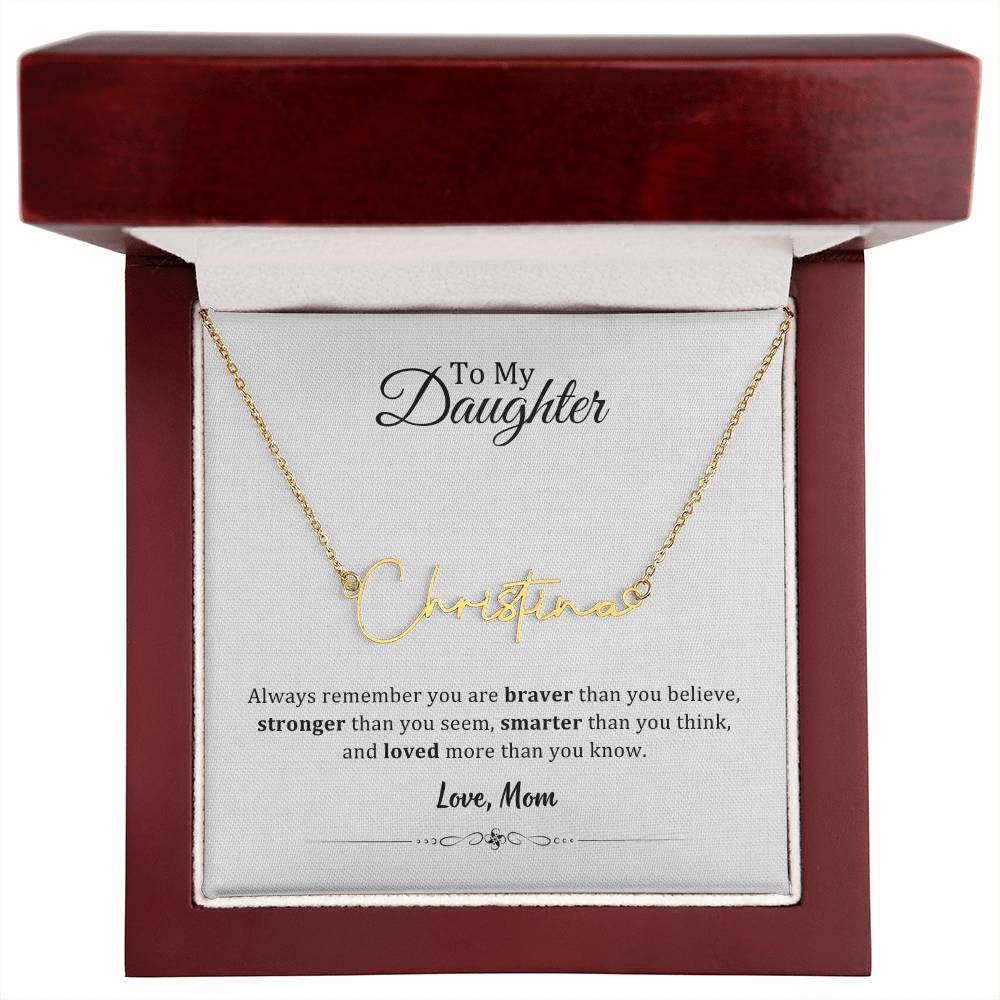 004 - TO DAUGHTER FROM MOM - SIGNATURE NAME NECKLACE