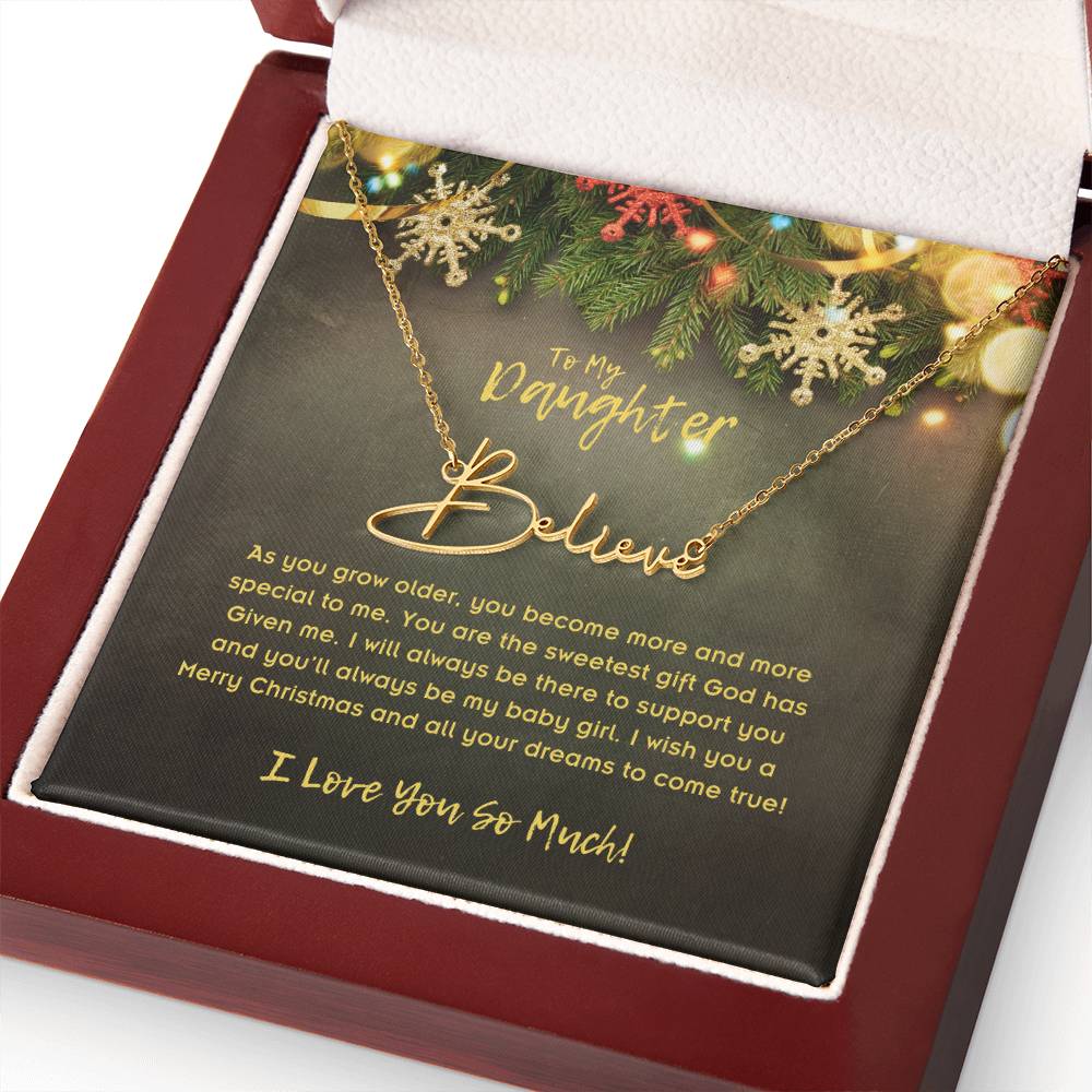 To Daughter, Signature Name Necklace, As You Grow Older, You Become More And More Special To Me