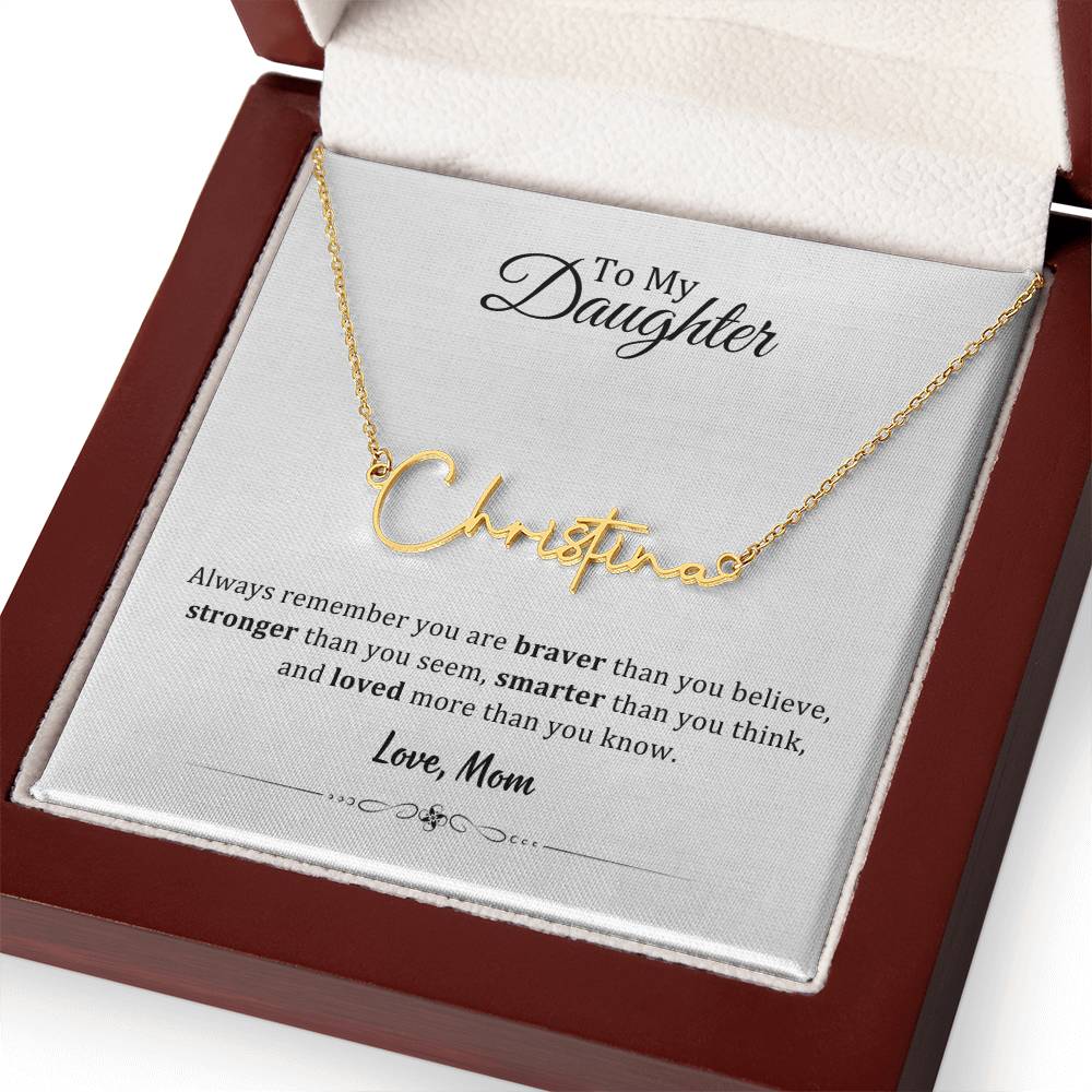004 - TO DAUGHTER FROM MOM - SIGNATURE NAME NECKLACE