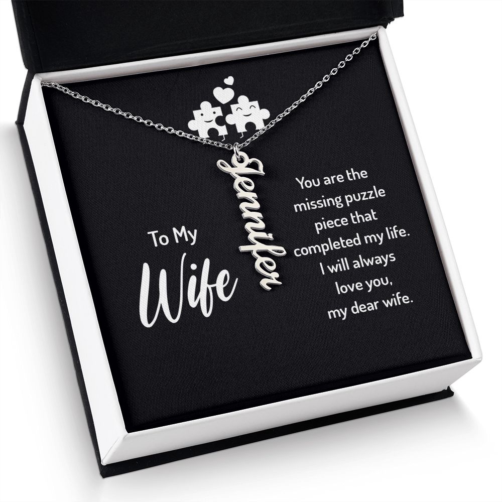 Wife Gifts - You are the missing puzzle piece that completed my life. I will always love you.