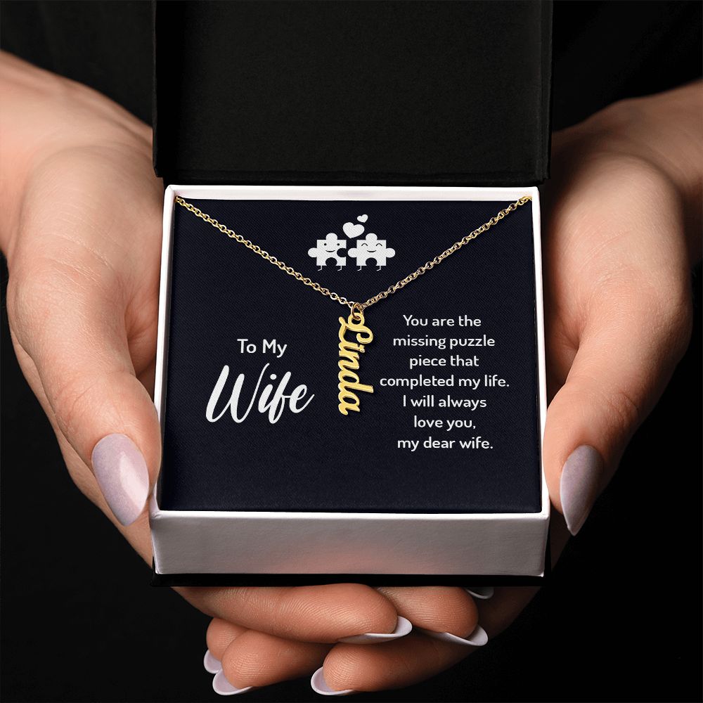 Wife Gifts - You are the missing puzzle piece that completed my life. I will always love you.