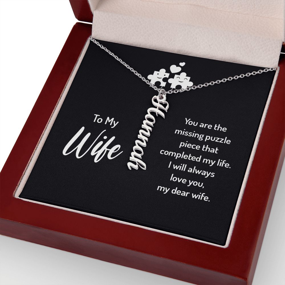 Wife Gifts - You are the missing puzzle piece that completed my life. I will always love you.