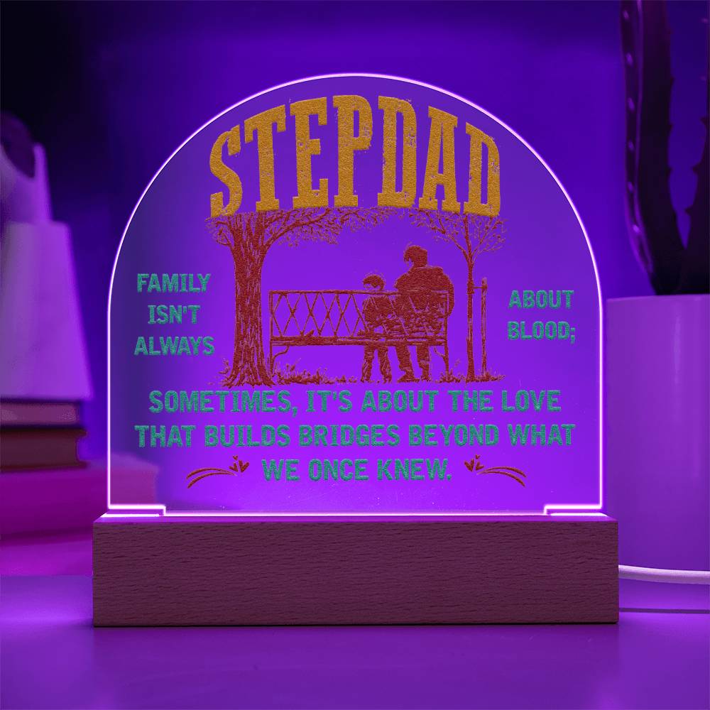 Acrylic Dome Plaque, To Stepdad, Family Isn't Always About Blood