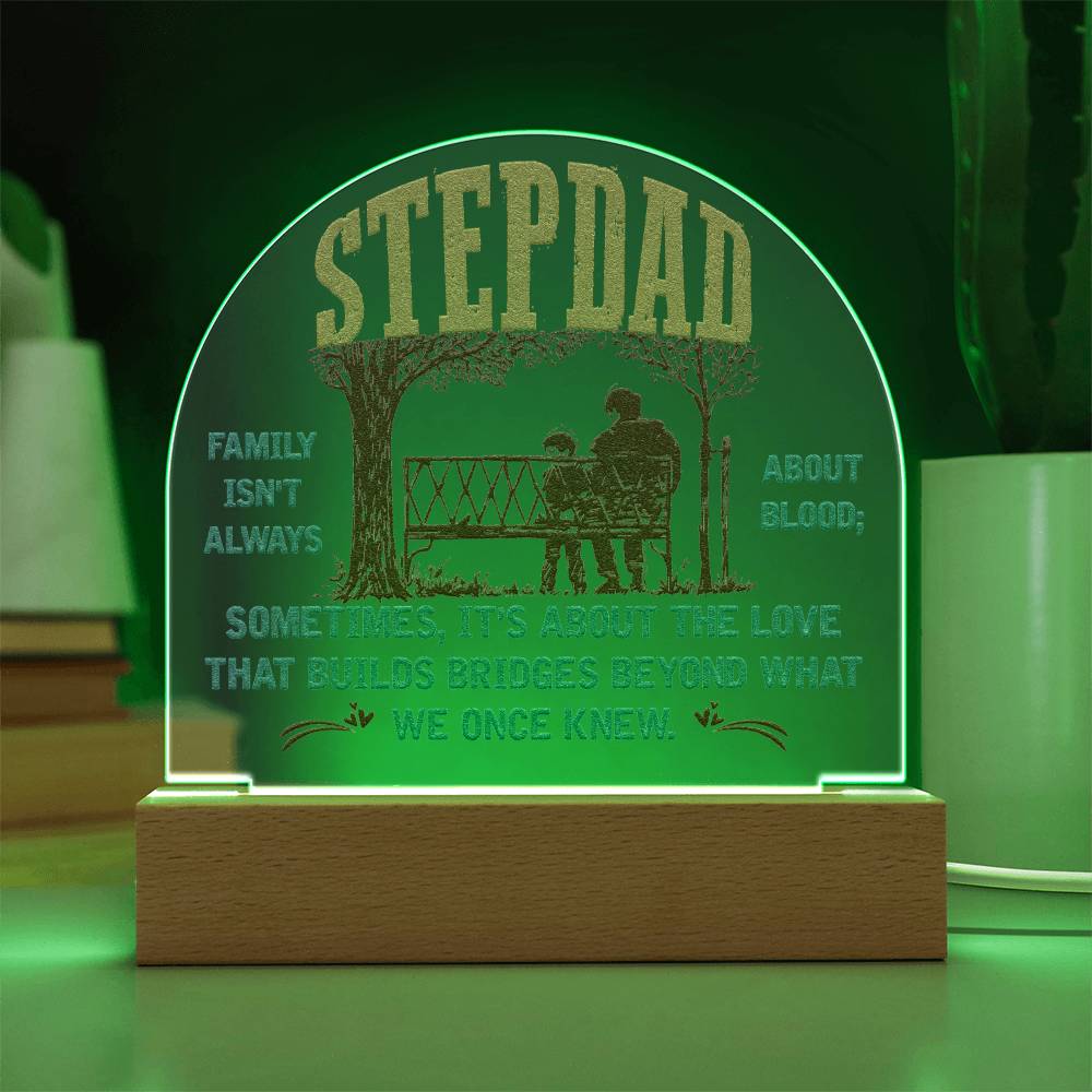 Acrylic Dome Plaque, To Stepdad, Family Isn't Always About Blood