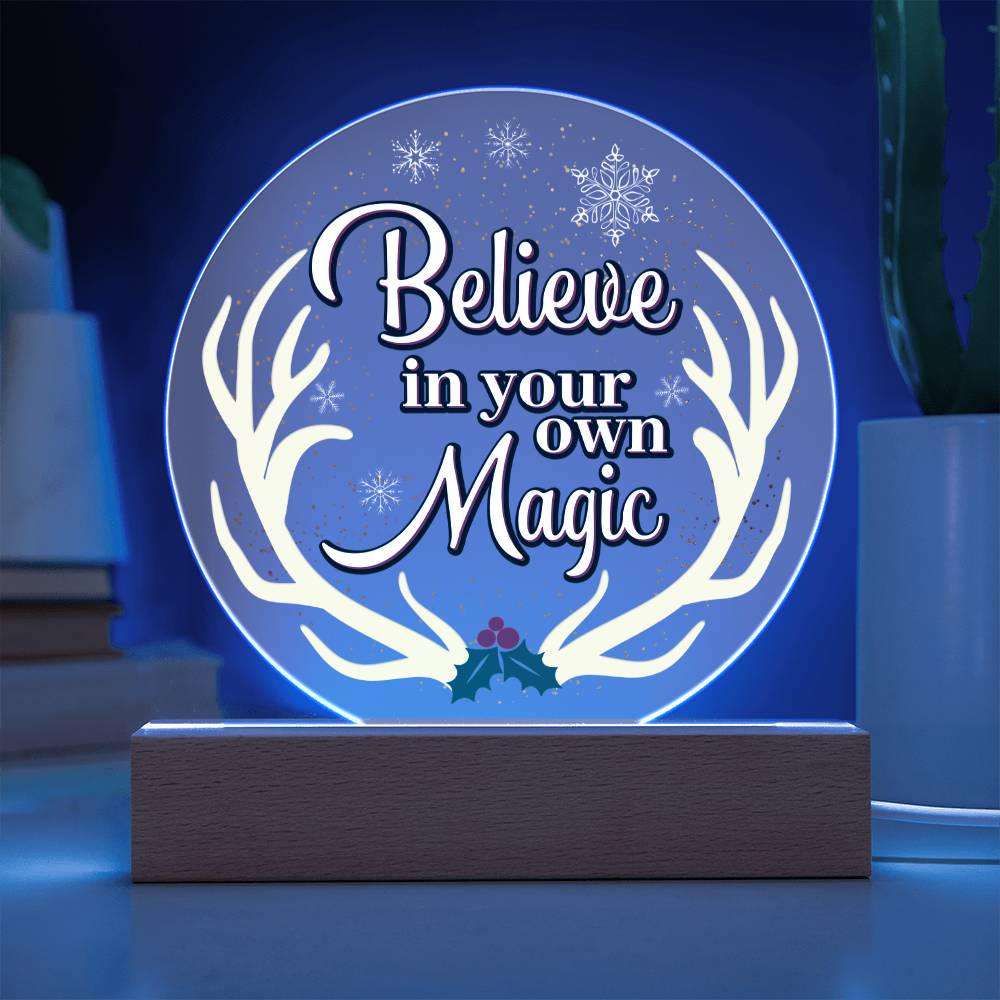 Christmas Gift, Believe In Your Own Magic, Acrylic Circle Plaque