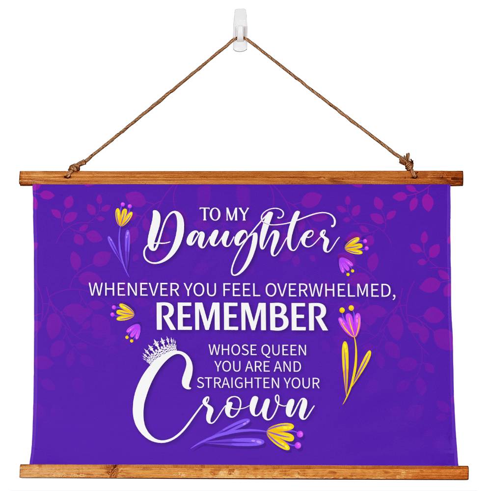 Wood Framed Wall Tapestry Landscape, To Daughter, Remember Whose Queen You Are And Straighten Your Crown