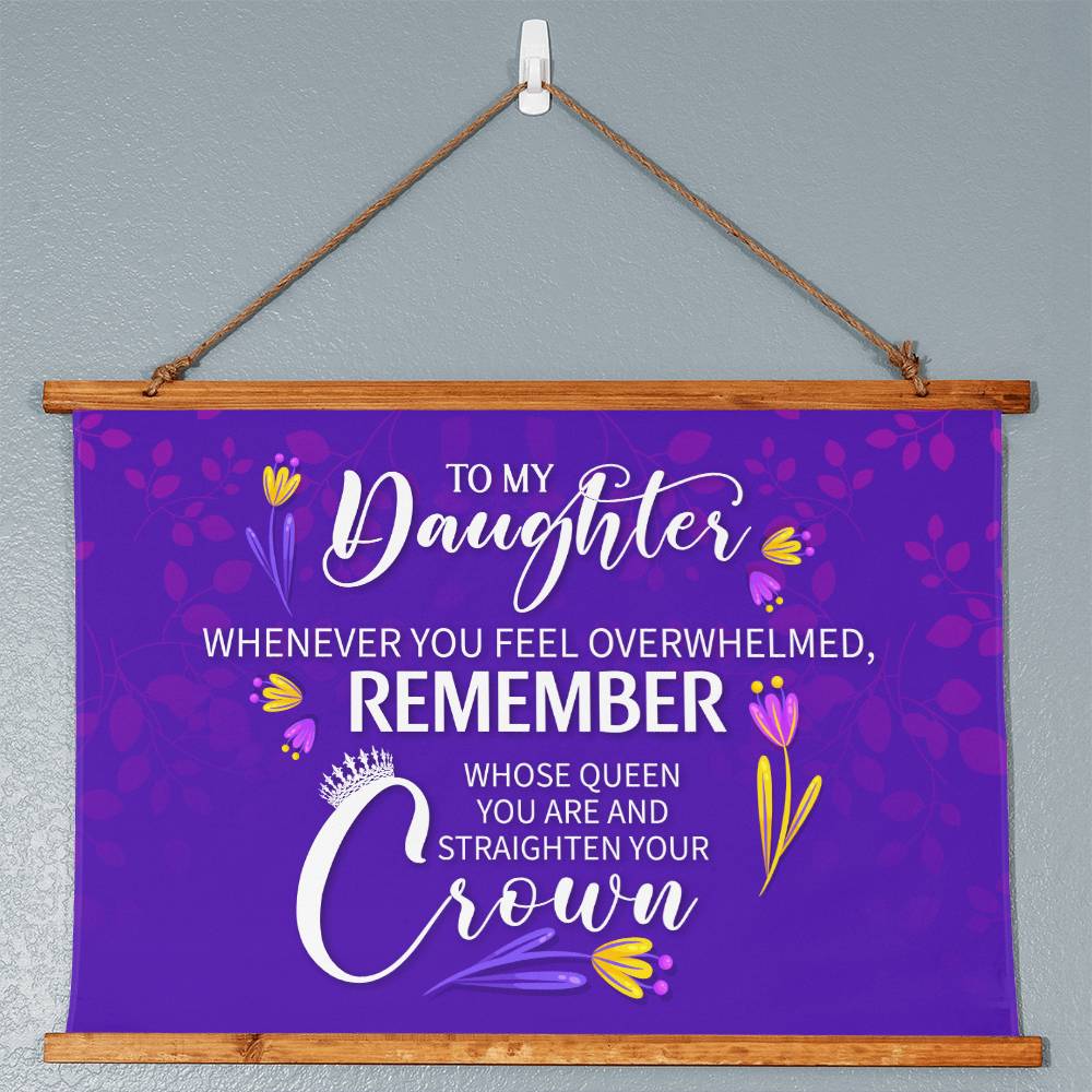 Wood Framed Wall Tapestry Landscape, To Daughter, Remember Whose Queen You Are And Straighten Your Crown
