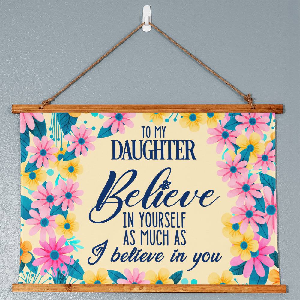 Wood Framed Wall Tapestry Landscape, Believe In Yourself As Much As I Believe In You