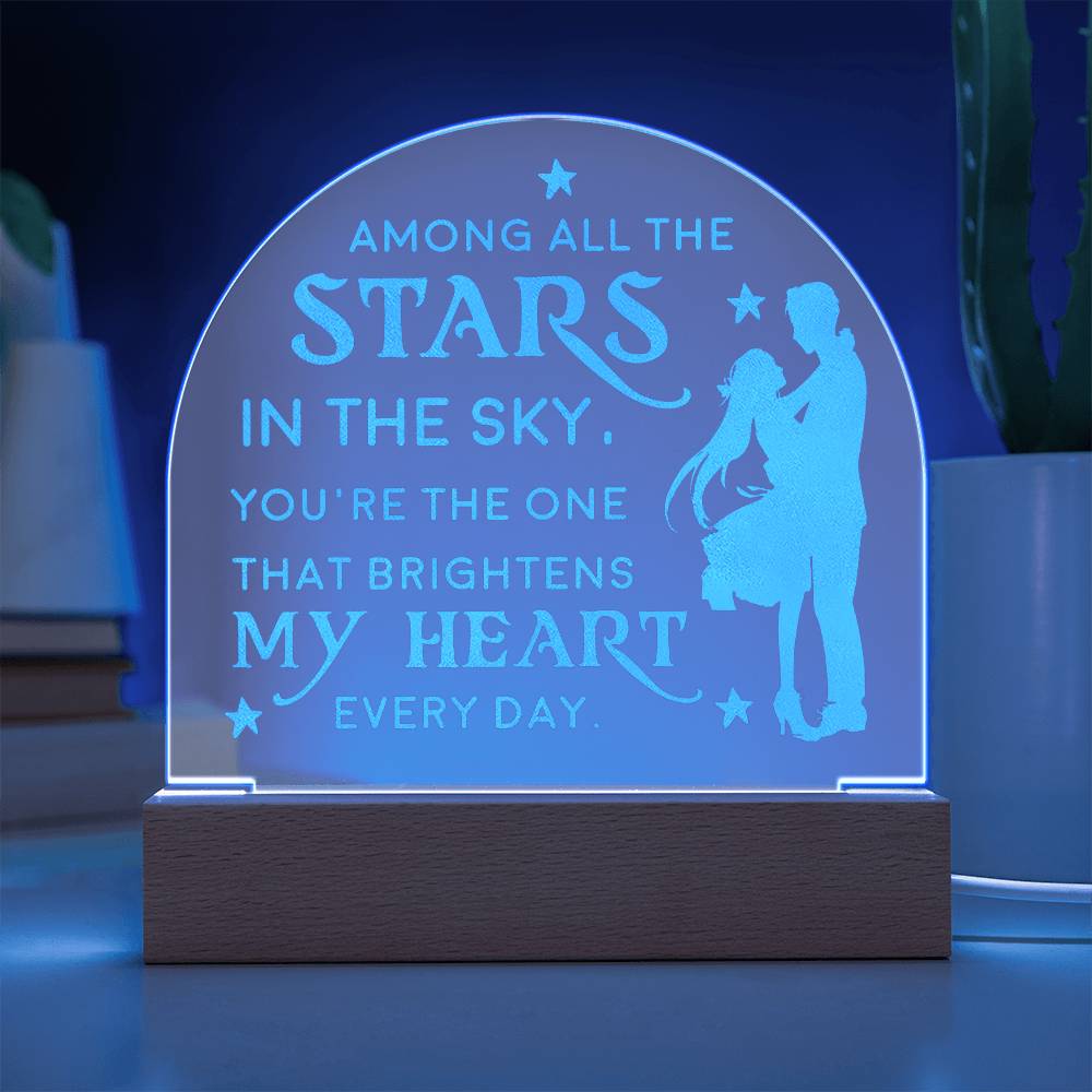 To Wife, Engraved Acrylic Dome Plaque, You Are The One That Brightens My Heart Every Day