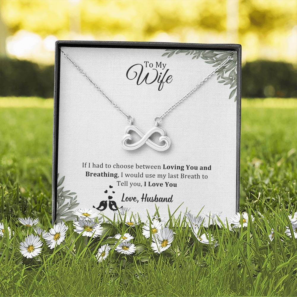 Endless Love Necklace, To Wife, I Would Use My Last Breath To Tell I Love You